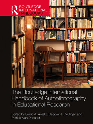 cover image of The Routledge International Handbook of Autoethnography in Educational Research